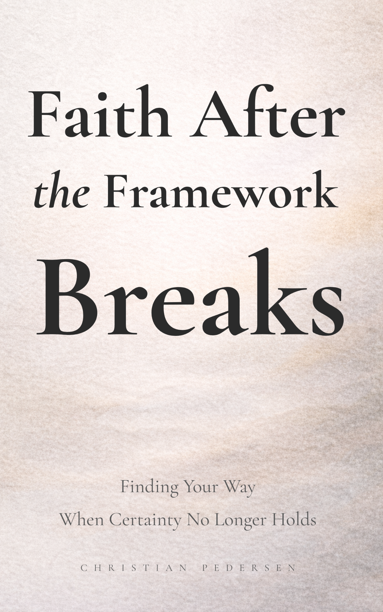 Faith After the Framework Breaks book cover
